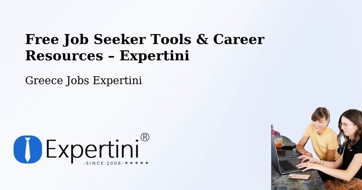 Free Job Seeker Tools & Career Resources – Áno Sýros - Áno Sýros, Greece Jobs Expertini