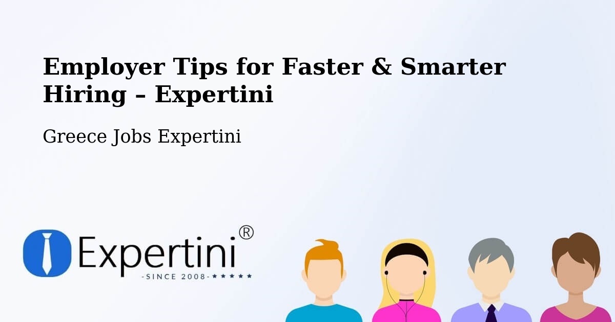 Employer Tips for Hiring & Recruitment – Áno Sýros - Áno Sýros, Greece Jobs Expertini