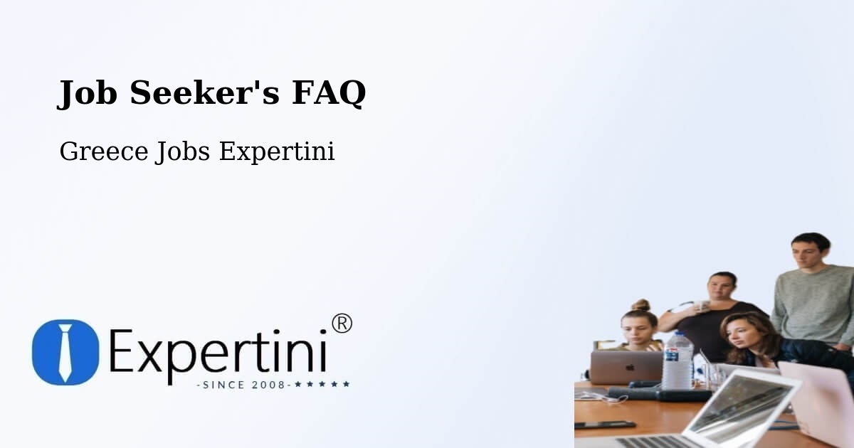 Job Seeker FAQ – Áno Sýros - Greece Jobs Expertini