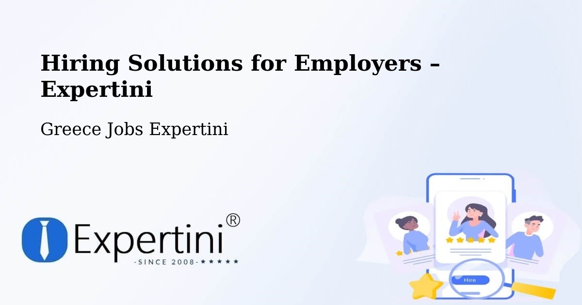 Hiring Solutions for Employers in Áno Sýros - Áno Sýros, Greece Jobs Expertini